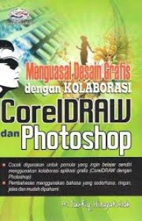 Menguasai Desain Grafis dengan Kolaborasi Corel Exel & Photoshop
